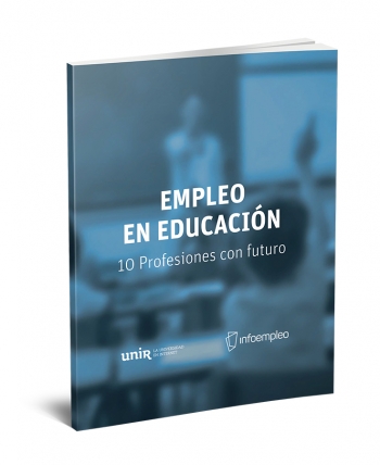 Informe "Empleo en Educaci&oacute;n. 10 profesiones con futuro"