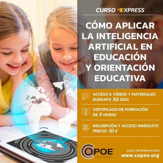 Curso online express de COPOE: "C&oacute;mo aplicar la inteligencia artificial en Educaci&oacute;n y Orientaci&oacute;n educativa"