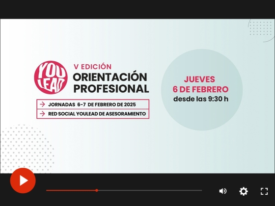 V&iacute;deos de las Jornadas de Orientaci&oacute;n Profesional "YOU LEAD" 2025