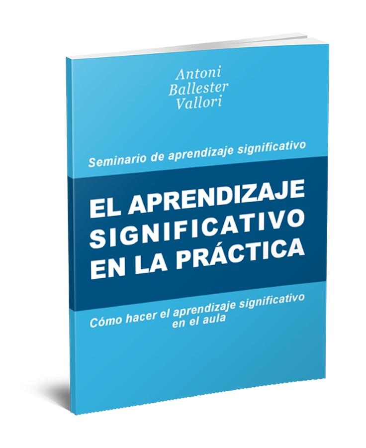 El aprendizaje significativo en la pr&aacute;ctica: c&oacute;mo hacer el aprendizaje significativo en el aula