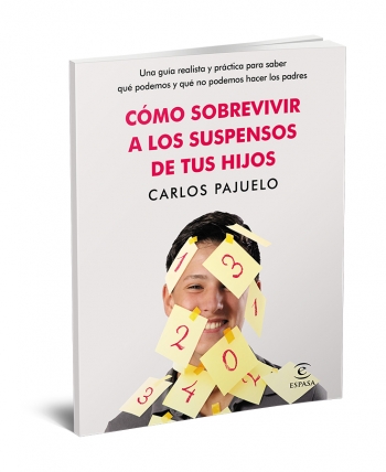 Nuestro compa&ntilde;ero Carlos Pajuelo nos presenta su primer libro "C&oacute;mo Sobrevivir a los Suspensos de tus hijos"