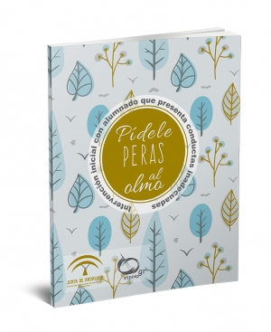 "P&iacute;dele peras al olmo". Intervenci&oacute;n inicial con alumnado que presenta conductas inadecuadas