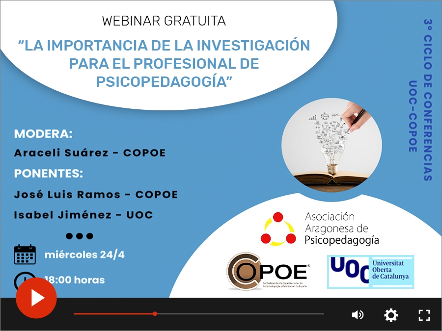 V&iacute;deo del webinar "La importancia de la investigaci&oacute;n para el profesional de psicopedagog&iacute;a" organizado por UOC y COPOE el 24 de abril